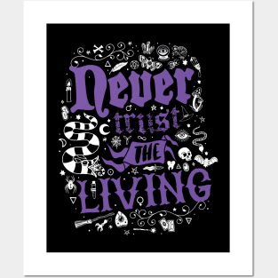 Never Trust The Living - Witchcore Goth - Vintage Distressed Occult Posters and Art